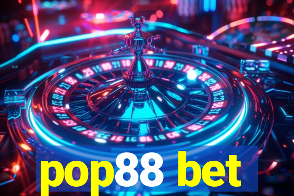 pop88 bet